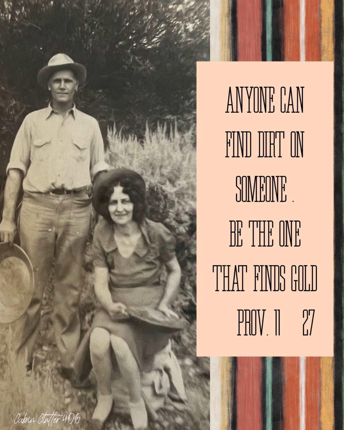 General Greeting Card - Anyone can find dirt on someone. Be the one that finds gold. Proverbs 11:27