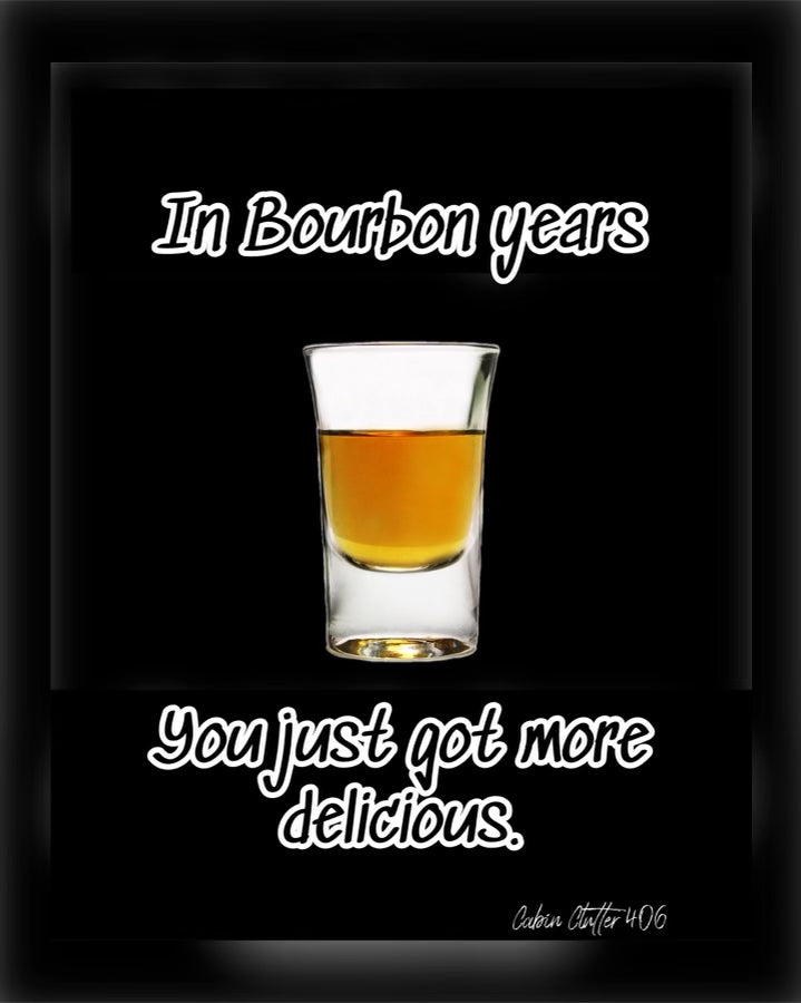 Birthday Greeting Card - In bourbon years, you just got more delicious