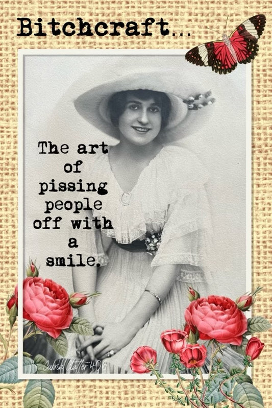 General Greeting Card - Bitchcraft...The art of pissing people off with a smile