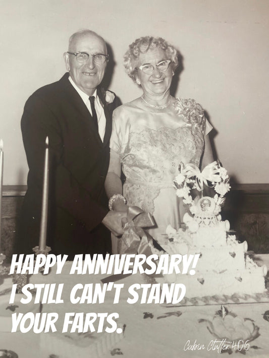 Anniversary & Marriage Greeting Card - Happy Anniversary! I still can't stand your farts.